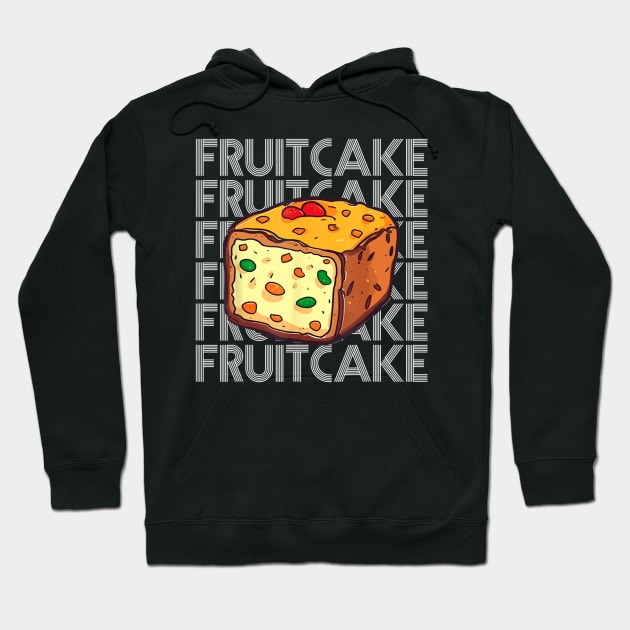 Christmas Fruitcake X Mas Food For A Fruitcake Fan Hoodie by Mitsue Kersting